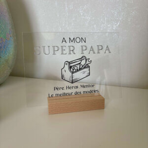 Plaque acrylique transparente A mon Super Papa avec vinyle motif boite a outils et texte touchant sur socle en bois